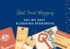 Ultimate List of Travel Blogging Resources to Start A Travel Blog in 2025 Travel Blogging Resources