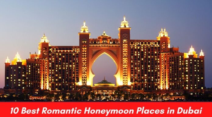10 Best Romantic Honeymoon Places in Dubai in 2024 Honeymoon Places in Dubai
