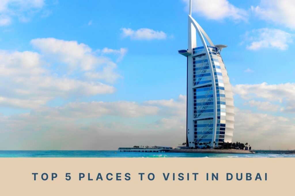 Top 5 Places To Visit In Dubai | Travel n' Thrill