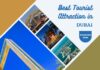 Best Tourist Attractions in Dubai Best Tourist Attractions in Dubai