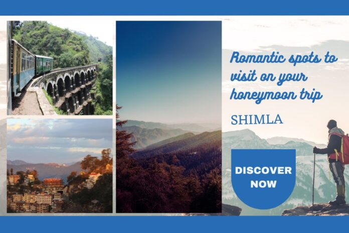 Romantic spots to visit on your Shimla honeymoon trip