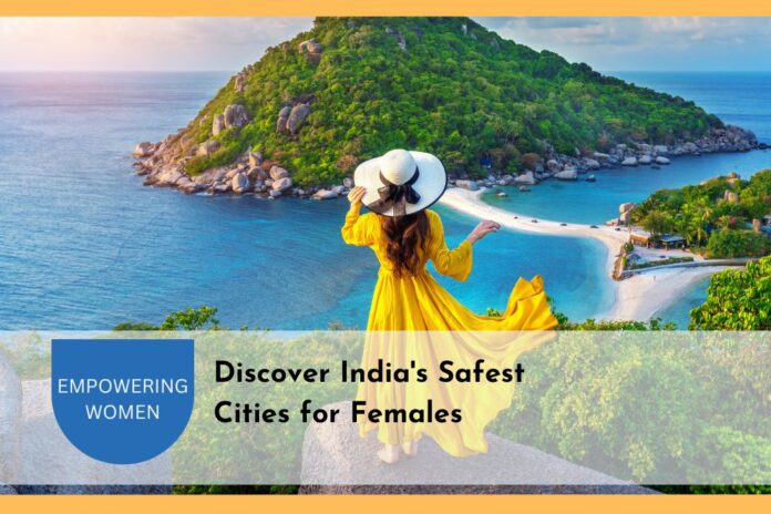 Safest Cities for Females Travelers in India