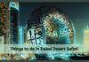 Things to do in Dubai Desert Safari