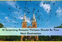10 Surprising Reasons Vietnam Should Be Your Next Destination 10 Surprising Reasons Vietnam Should Be Your Next Destination