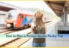 How to Plan a Perfect Machu Picchu Trip (Including Scenic Train Options)